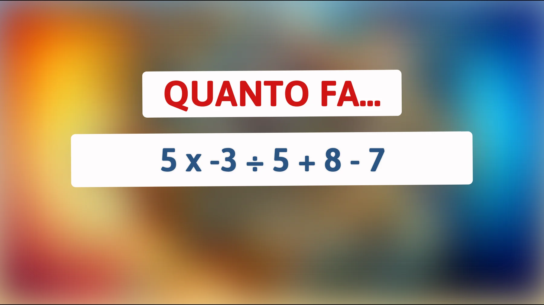 Quanti geni riescono a risolvere questo enigmatico calcolo matematico? Sfida te stesso!"